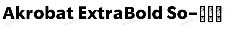 Akrobat ExtraBold So字体转换
